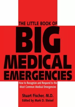[PDF] DOWNLOAD The Little Book of Big Medical Emergencies: How to Recognize and Respond to