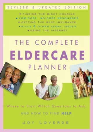 PDF/READ The Complete Eldercare Planner, Revised and Updated Edition: Where to Start,