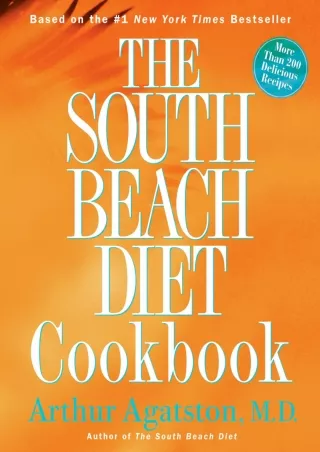 PDF_ The South Beach Diet Cookbook: More than 200 Delicious Recipies That Fit the