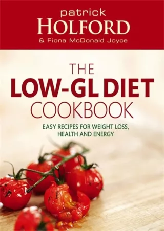 [PDF READ ONLINE] The Holford Low-GL Diet Cookbook