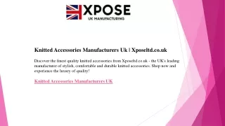 Knitted Accessories Manufacturers Uk  Xposeltd.co.uk