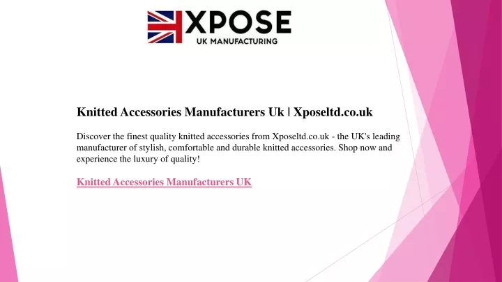 knitted accessories manufacturers uk xposeltd