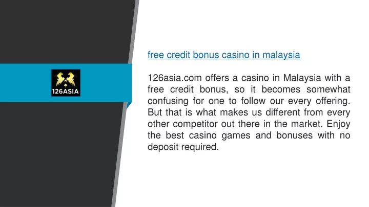 free credit bonus casino in malaysia 126asia