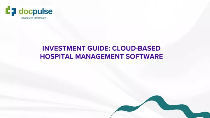 investment guide cloud based hospital management