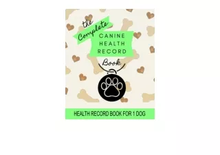 Ebook download Canine Health Record Book 8 x 10 Complete Dog Health Record Book