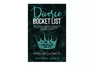 Download PDF Divorce Bucket List One Womans Powerful Journey of Self Discovery a