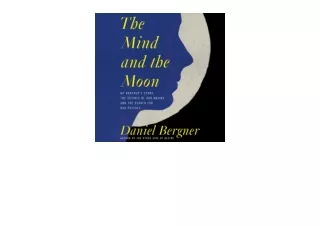 PDF read online The Mind and the Moon My Brothers Story the Science of Our Brain