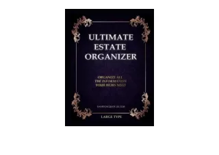 PDF read online Ultimate Estate Organizer Organize All the Information Your Heir