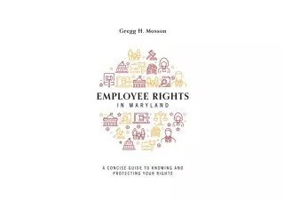 Kindle online PDF Employee Rights In Maryland A Concise Guide To Knowing And Pro