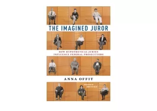 PDF read online The Imagined Juror How Hypothetical Juries Influence Federal Pro