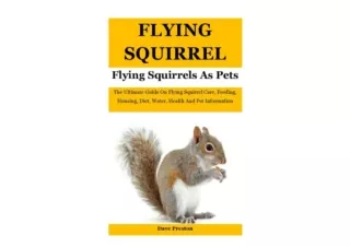Ebook download Flying Squirrels As Pets The Ultimate Guide On Flying Squirrel Ca