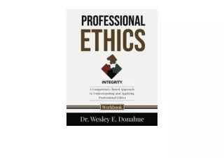 Kindle online PDF Professional Ethics A Competency Based Approach to Understandi