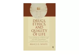 Ebook download Drugs Ethics and Quality of Life Cases and Materials on Ethical L