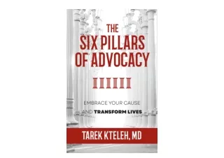 PDF read online The Six Pillars of Advocacy Embrace Your Cause and Transform liv