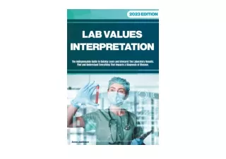 Download PDF LAB VALUES INTERPRETATION The Indispensable Guide to Quickly Learn