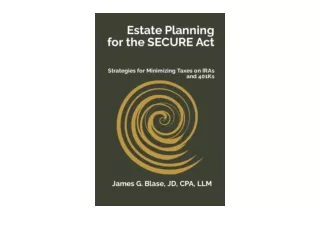 Download PDF Estate Planning for the SECURE Act Strategies for Minimizing Taxes