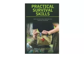 Download PDF Practical Survival Skills First Aid and Natural Medicines in a Surv