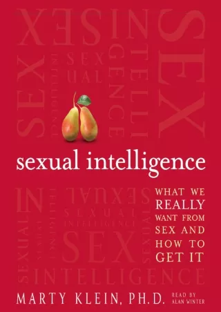 DOWNLOAD [PDF] Sexual Intelligence: What We Really Want from Sex - and How to Ge