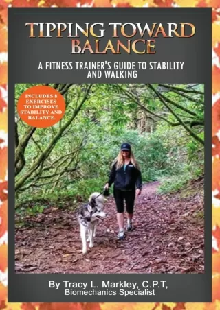 [PDF] DOWNLOAD FREE Tipping Toward Balance: A Fitness Trainer's Guide to Stabili