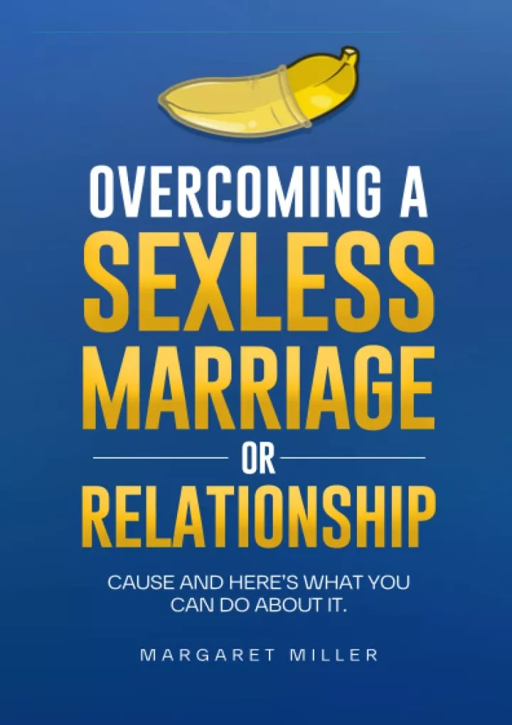 Ppt Read Pdf Overcoming A Sexless Marriage Or Relationship Causes And Heres What 6260