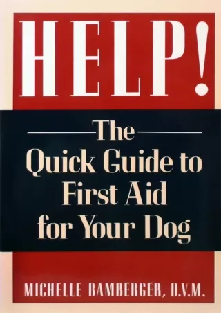 PDF Read Online Help!: The Quick Guide to First Aid for Your Dog kindle