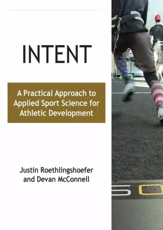 DOWNLOAD [PDF] Intent: A Practical Approach to Applied Sport Science for Athleti