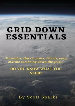 [PDF] READ Free GRID DOWN ESSENTIALS: A Short Concise Guide For Preparing Yourse