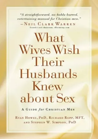 PDF KINDLE DOWNLOAD What Wives Wish their Husbands Knew about Sex: A Guide for C