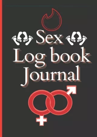 [PDF] DOWNLOAD EBOOK Sex Log Book Journal: Sex Tracker, A Journal For Recording