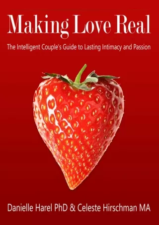 [PDF] READ Free Making Love Real: The Intelligent Couple's Guide to Lasting Inti