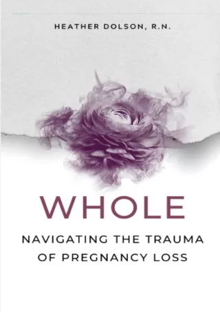 PDF/READ Whole: Navigating the Trauma of Pregnancy Loss android