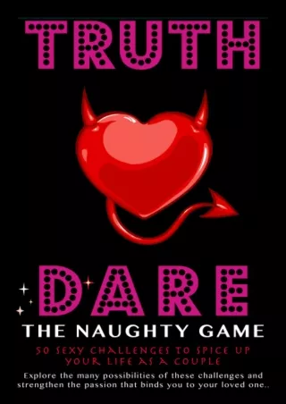 PDF BOOK DOWNLOAD Truth or Dare | The Naughty Game: Questions And Challenges for