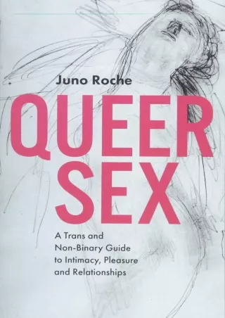 PDF Queer Sex: A Trans and Non-Binary Guide to Intimacy, Pleasure and Relationsh