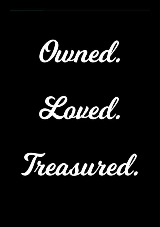 [PDF] DOWNLOAD EBOOK Owned. Loved. Treasured: Black BDSM Dominant Submissive Adu