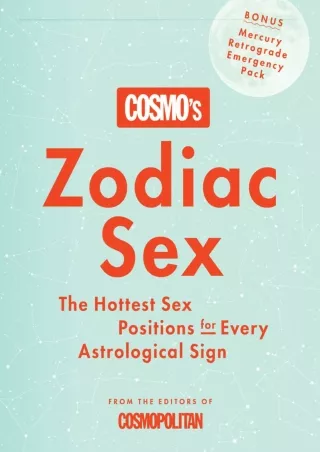 [PDF] DOWNLOAD EBOOK Cosmo's Zodiac Sex: The Hottest Sex Positions for Every Ast