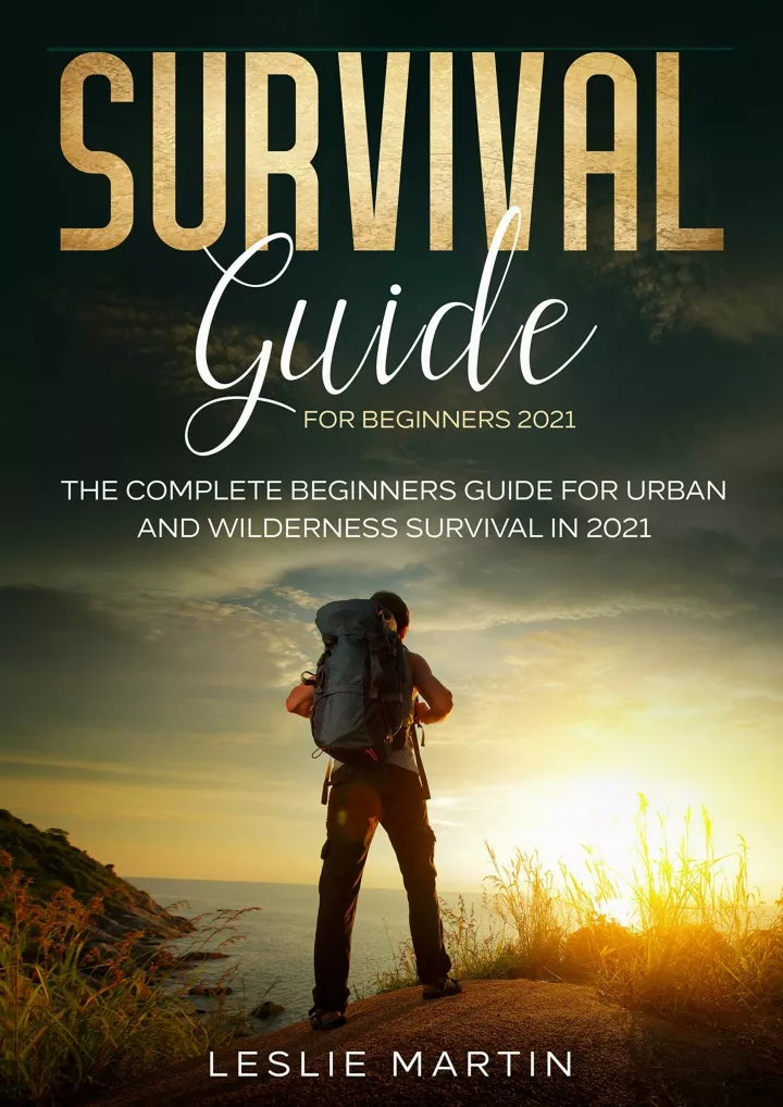 survival guide for beginners 2021 the complete