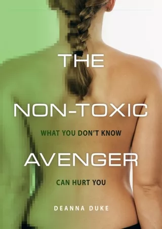 PDF The Non-Toxic Avenger: What you don’t know can hurt you download