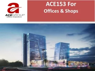 ace153 for offices shops