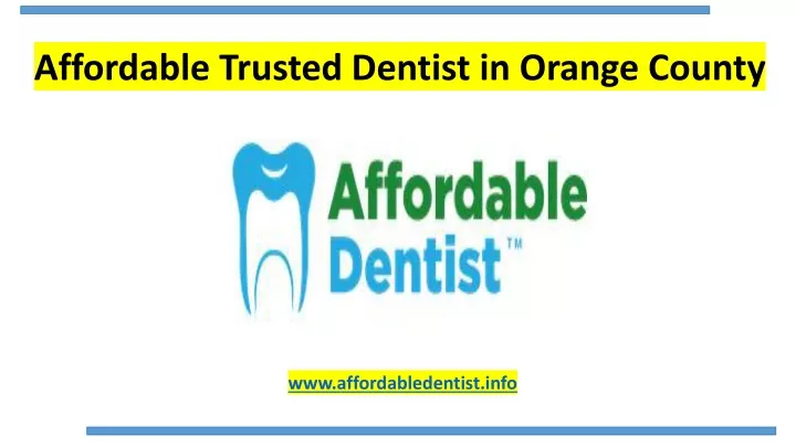 affordable trusted dentist in orange county
