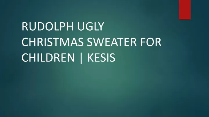 rudolph ugly christmas sweater for children kesis