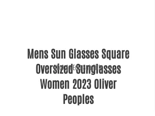 Mens Sun Glasses Square Oversized Sunglasses Women 2023 Oliver Peoples