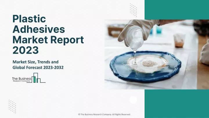 plastic adhesives market report 2023