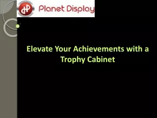 Elevate Your Achievements with a Trophy Cabinet