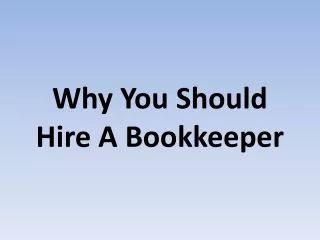Why You Should Hire A Bookkeeper