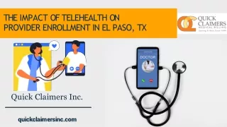 Quick Claimers Inc. - The Impact of Telehealth on Provider Enrollment in El Paso, TX