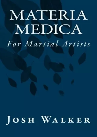 [PDF READ ONLINE] Materia Medica for Martial Artists