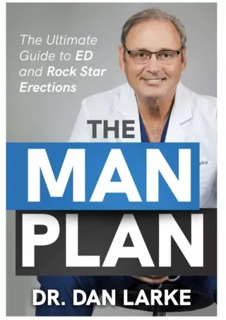 [PDF READ ONLINE] The Man Plan: The Ultimate Guide to E.D. and Rock Star Erections