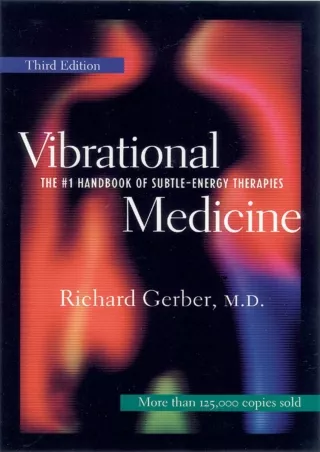 get [PDF] Download Vibrational Medicine: The #1 Handbook of Subtle-Energy Therapies