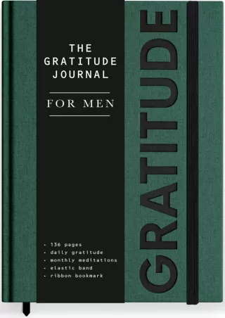 PDF_ Gratitude Journal for Men: A Daily 5 Minute Guide for Mindfulness, Positivity,