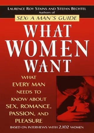 PDF_ What Women Want: What Every Man Needs to Know About Sex, Romance, Passion, and